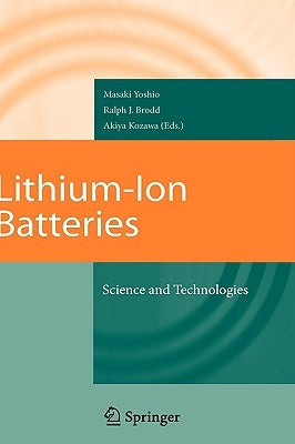 Lithium-Ion Batteries: Science and Technologies by Yoshio, Masaki