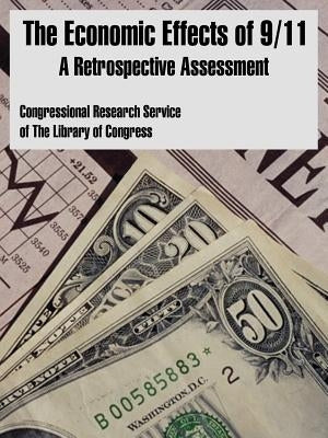 The Economic Effects of 9/11: A Retrospective Assessment by Congressional Research Service