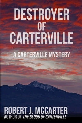 Destroyer of Carterville by McCarter, Robert J.