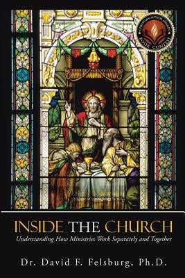 Inside the Church by Felsburg, David F.