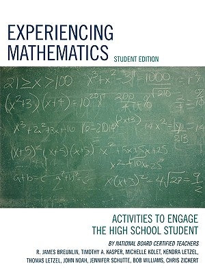 Experiencing Mathematics: Activities to Engage the High School Student by Breunlin, James R.