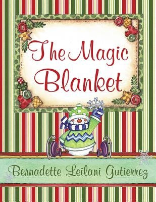 The Magic Blanket by Gutierrez, Bernadette Leilani