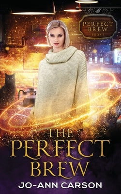 The Perfect Brew by Carson, Jo-Ann