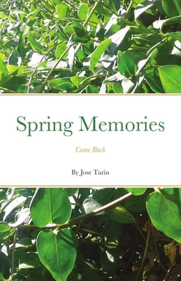 Spring Memories by Tarin, Jose