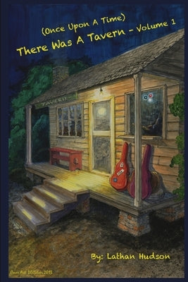 Once Upon a Time ... There Was a Tavern Volume 1 by Hudson, Lathan