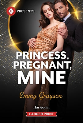 Princess, Pregnant, Mine by Grayson, Emmy