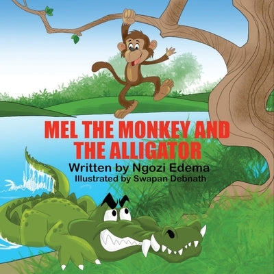 Mel The Monkey And The Alligator by Edema, Ngozi