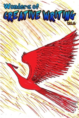 Wonders of Creative Writing Volume 3 by Students, Uhs