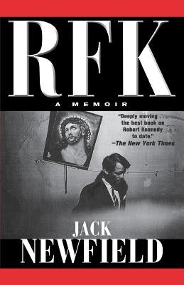 Rfk: A Memoir by Newfield, Jack