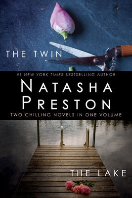 The Twin and the Lake: Two Chilling Novels in One Volume by Preston, Natasha