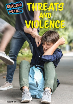 Dealing with Threats and Violence by Hicks, Kelli