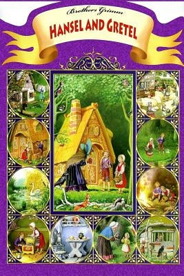Hansel and Gretel by Grimm, Brothers
