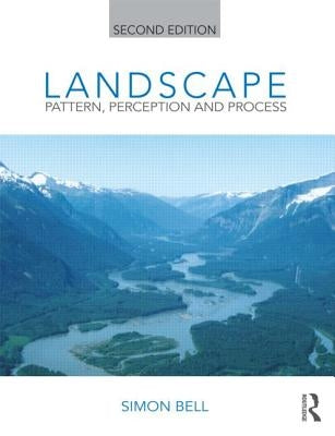 Landscape: Pattern, Perception and Process by Bell, Simon