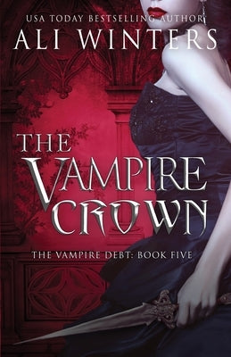 The Vampire Crown by Winters, Ali