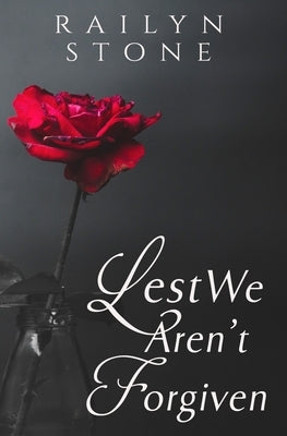 Lest We Aren't Forgiven by Stone, Railyn
