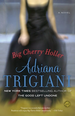 Big Cherry Holler by Trigiani, Adriana
