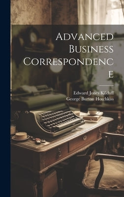 Advanced Business Correspondence by Kilduff, Edward Jones
