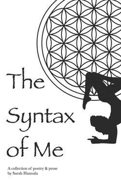 The Syntax of Me by Hannala, Sarah