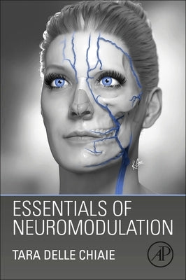 Essentials of Neuromodulation by Delle Chiaie, Tara