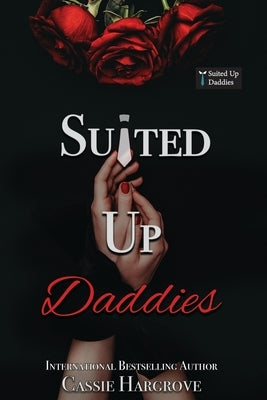 Suited Up Daddies Complete Series by Hargrove, Cassie