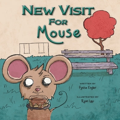 New Visit For Mouse by Engler, Fynisa