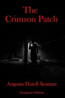 The Crimson Patch by Huiell Seaman, Augusta