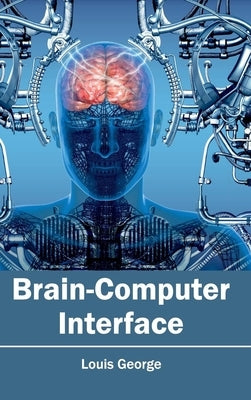 Brain-Computer Interface by George, Louis