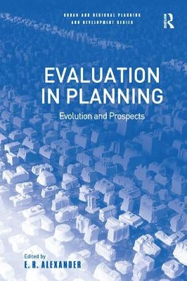Evaluation in Planning: Evolution and Prospects by Alexander, E. R.