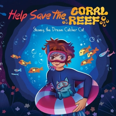 Help Save the Coral Reef: A Journey to Australia's Underwater World by Totiauri, Anano