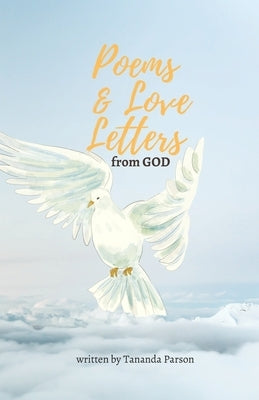 Poems and Love Letters from God by Parson, Tananda