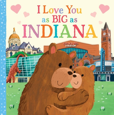 I Love You as Big as Indiana by Rossner, Rose