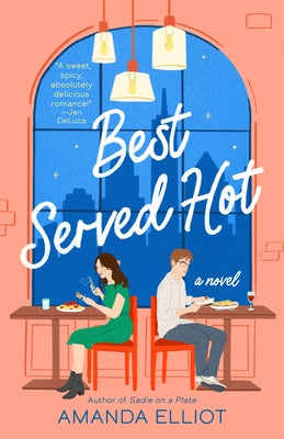 Best Served Hot by Elliot, Amanda