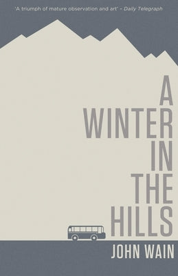 A Winter in the Hills by Wain, John