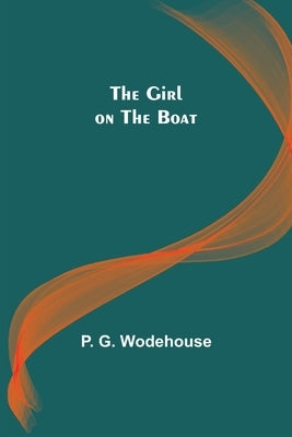The Girl on the Boat by G. Wodehouse, P.