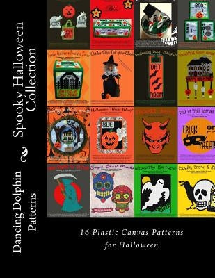 Spooky Halloween Collection: 16 Plastic Canvas Patterns for Halloween by Patterns, Dancing Dolphin