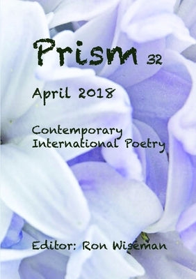 Prism 32 - April 2018 by Wiseman, Ronald