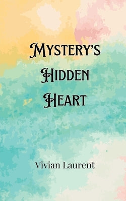 Mystery's Hidden Heart by Whitaker, Cassandra