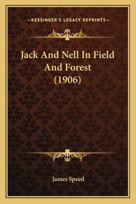 Jack And Nell In Field And Forest (1906) by Speed, James