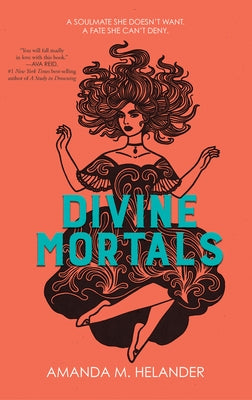 Divine Mortals by Helander, Amanda M.