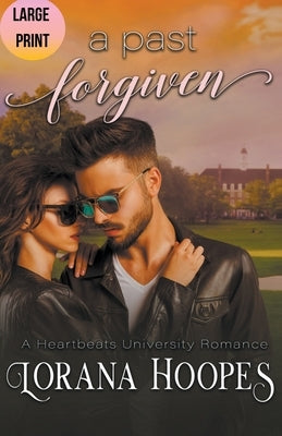 A Past Forgiven Large Print Edition by Hoopes, Lorana