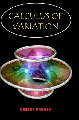 Calculus of Variation by Groner, Gregor