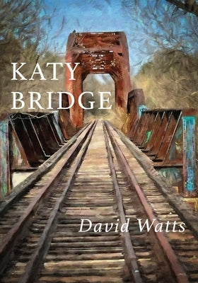 Katy Bridge by Watts, David