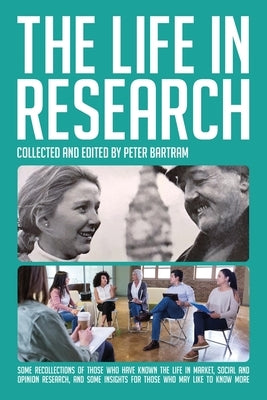 The Life in Research by Bartram, Peter
