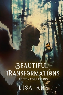 Beautiful Transformations by Ann, Lisa
