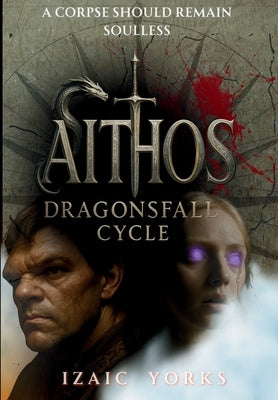 Aithos: Christian Epic Fantasy by Yorks, Izaic