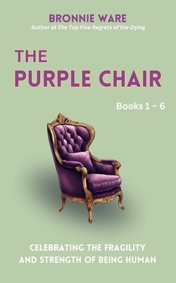 The Purple Chair by Ware, Bronnie