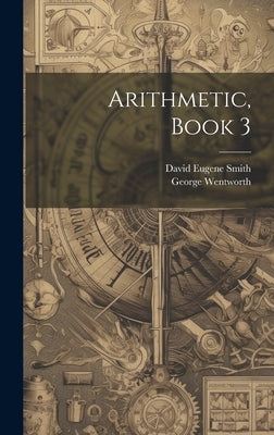 Arithmetic, Book 3 by Smith, David Eugene