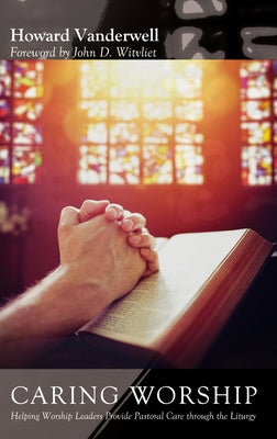 Caring Worship by Vanderwell, Howard