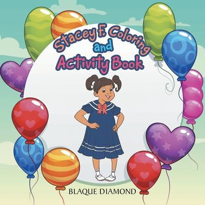 Stacey F Coloring and Activity Book by Diamond, Blaque