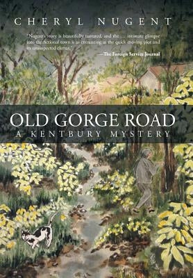 Old Gorge Road: A Kentbury Mystery by Nugent, Cheryl